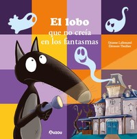 LOBO QUE NO CREIA EN LOS FANTASMAS, EL