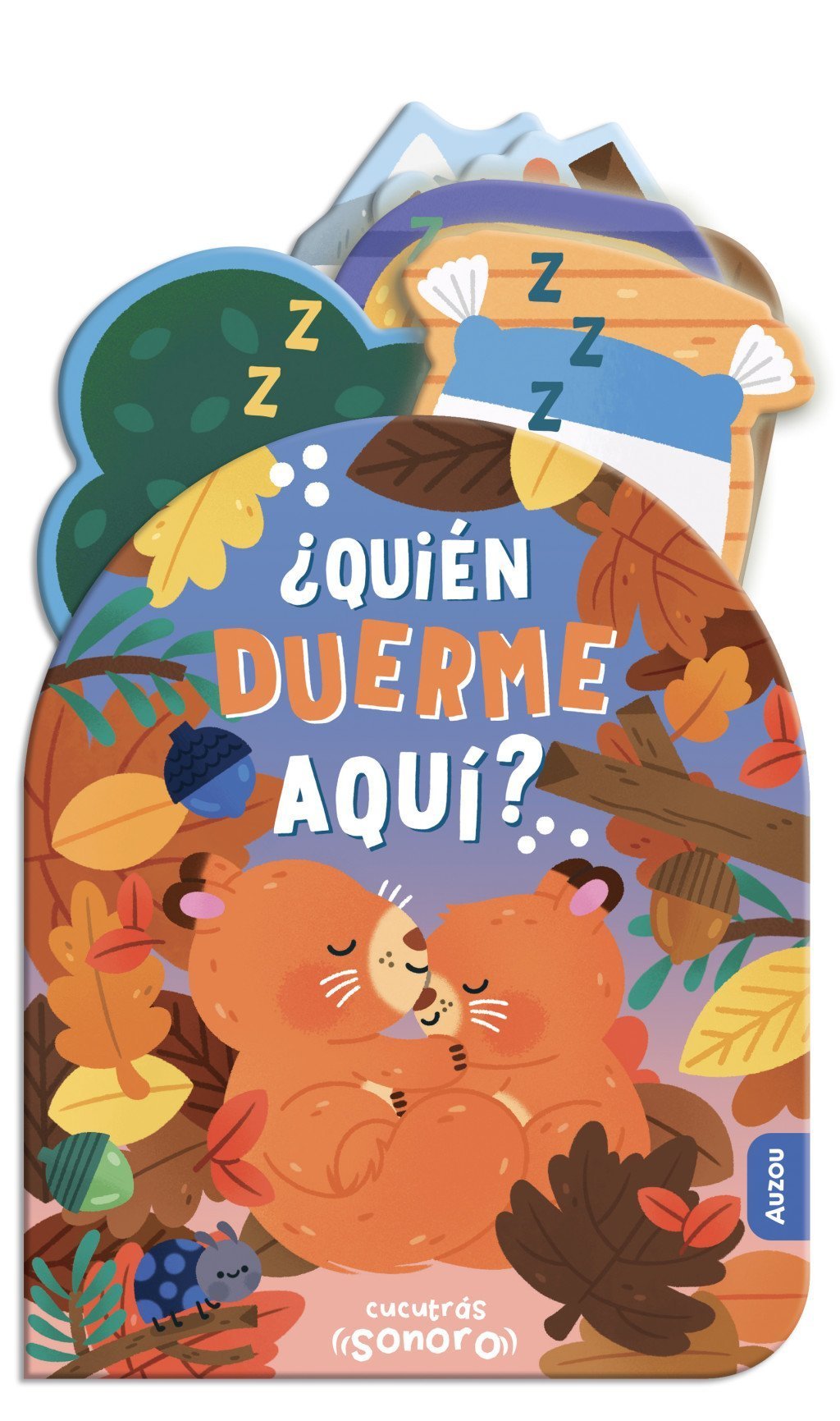 QUIEN DUERME AQUI? CUCUTRAS SONORO. LIBRO DE SONIDO Y LENGÜETAS QUE BRILLA EN LA OSC