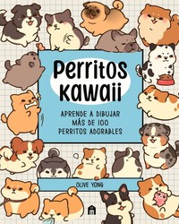 PERRITOS KAWAII. APRENDE A DIBUJAR MAS DE 100 PERRITO