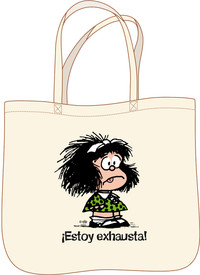 BOLSA MAFALDA. TOTE BAG. ESTOY EXHAUSTA!