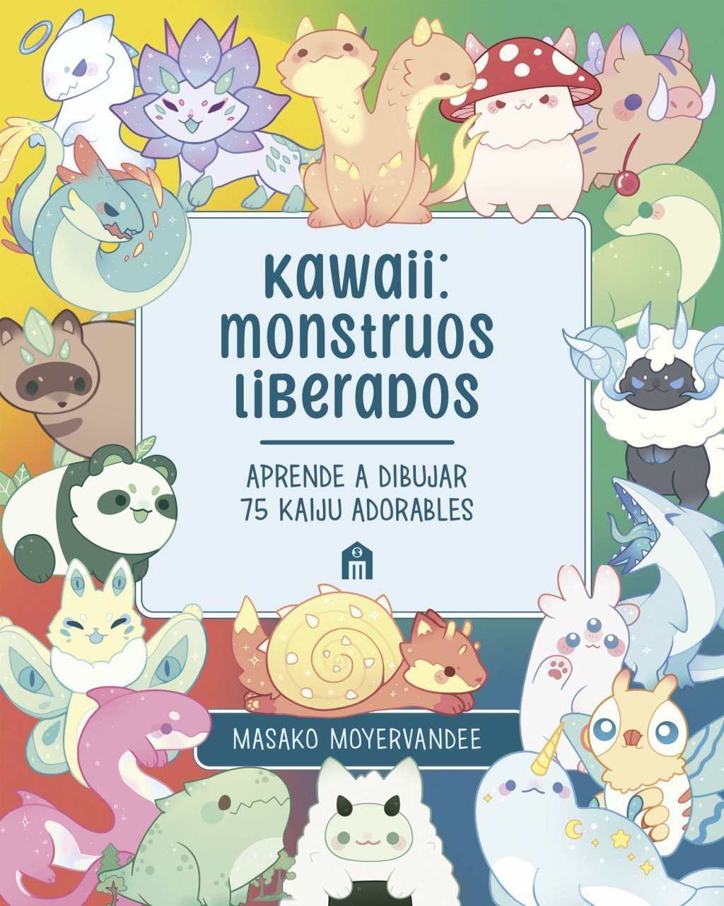 KAWAII: MONSTRUOS LIBERADOS. APRENDE A DIBUJAR 75 KAIJU ADORABLES