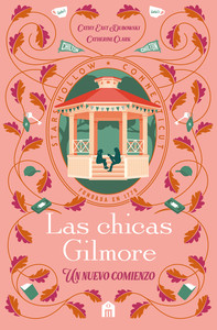 CHICAS GILMORE. UN NUEVO COMIENZO