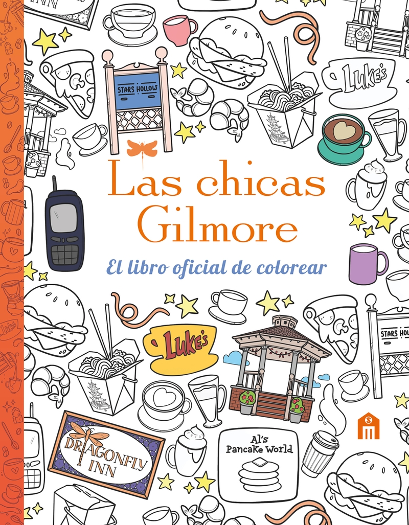 CHICAS GILMORE, LAS. EL LIBRO OFICIAL DE COLOREAR
