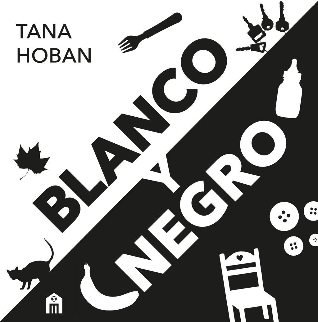 BLANCO Y NEGRO. EL LIBRO DE ALTO CONTRASTE Nº1 PARA BEBÉS