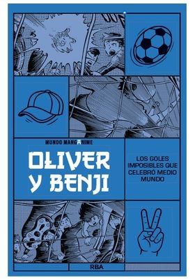 OLIVER Y BENJI. LOS GOLES IMPOSIBLES QUE CELEBRO ,MEDIO MUNDO