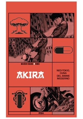 AKIRA. NEOTOKIO CUNA DEL ANIME MODERNO