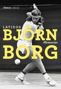LATIDOS. MEMORIAS. BJORN BORG
