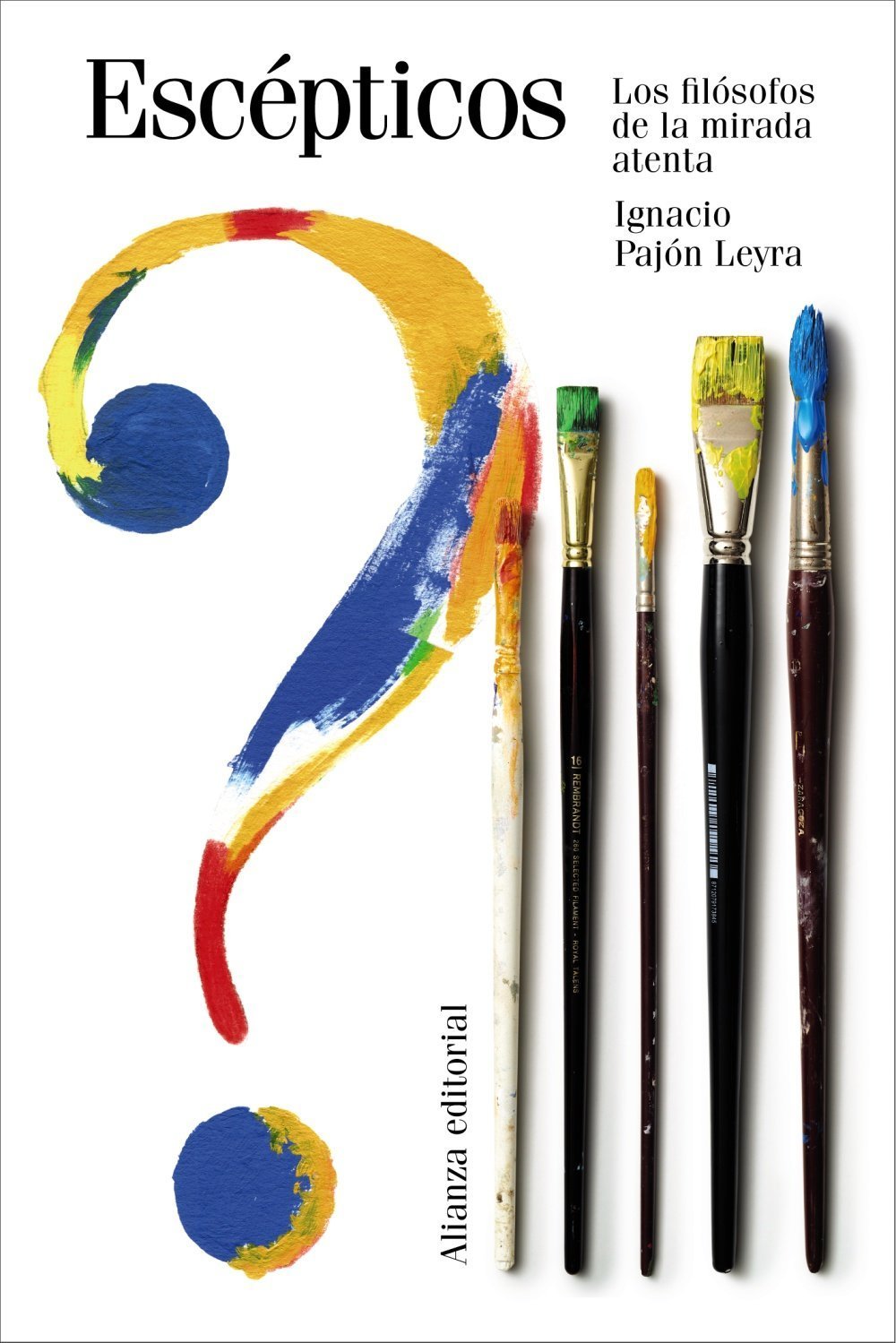 ESCÉPTICOS. LOS FILÓSOFOS DE LA MIRADA ATENTA