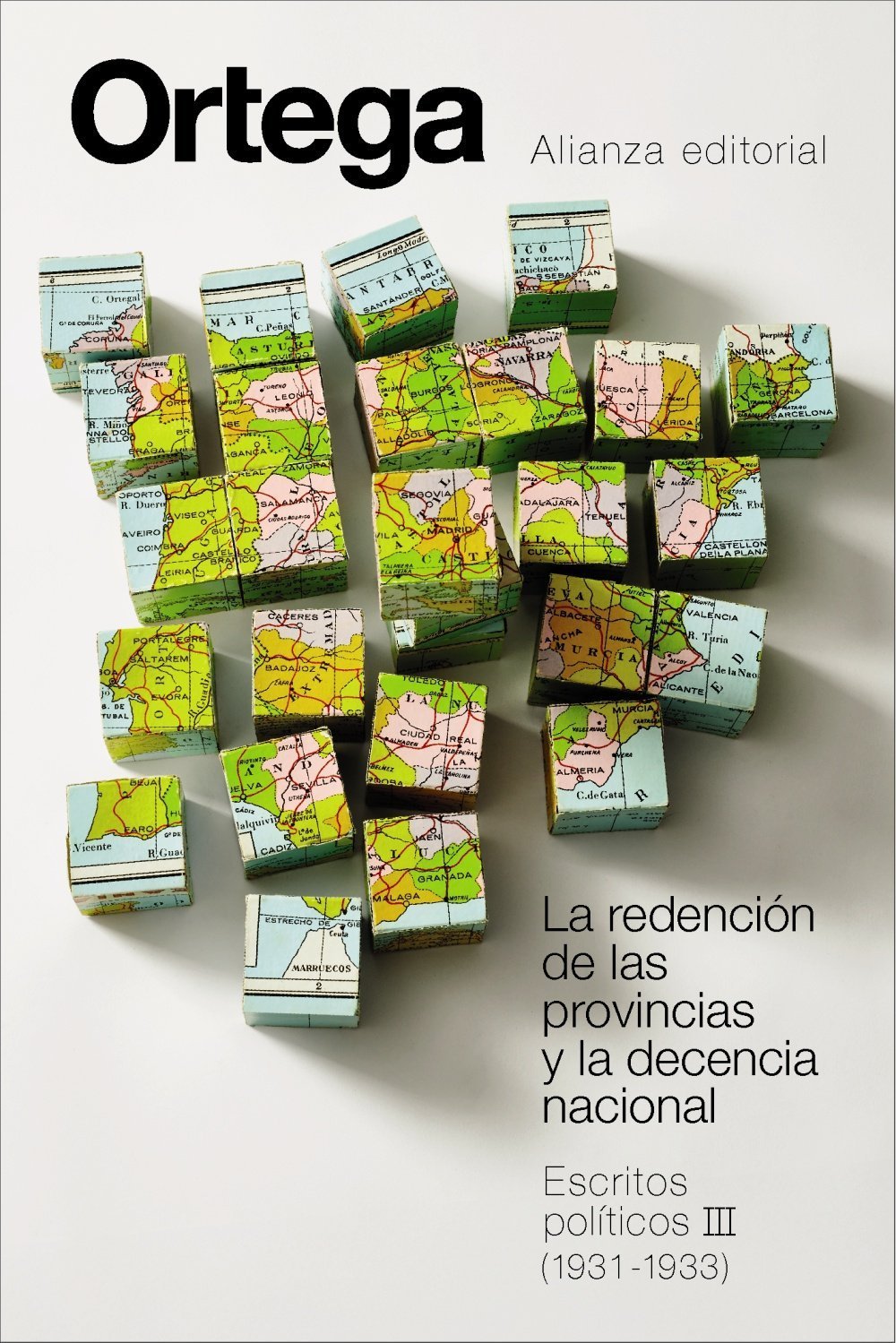 REDENCIÓN DE LAS PROVINCIAS Y LA DECENCIA NACIONAL. ESCRITOS POLÍTICOS III (1931-1933)