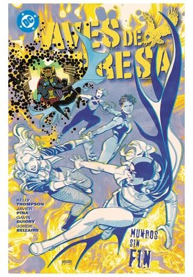 AMANECER DC. AVES DE PRESA, 2 MUNDOS SIN FIN. DC PREMIERE