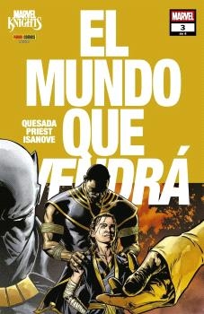 MUNDO QUE VENDRA, 3 MARVEL KNIGHTS