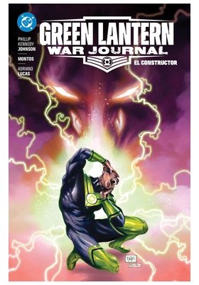 AMANECER DC. GREEN LANTERN WAR JOURNAL, 2 EL CONSTRUCTOR. DC PREMIERE