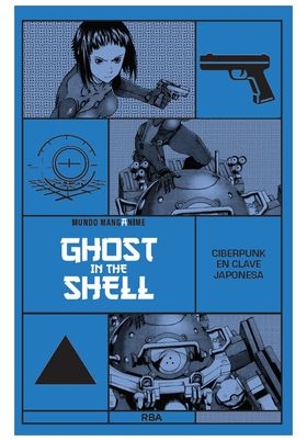 GHOST IN THE SHELL. CIBERPUNK EN CLAVE JAPONESA