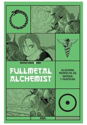 FULLMETAL ALCHEMIST. ALQUIMIA PERFECTA DE MANGA Y FANTASIA