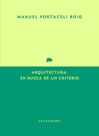 ARQUITECTURA: EN BUSCA DE UN CRITERIO