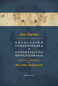 REVOLUCION CONSERVADORA Y CONSERVACION REVOLUCIONARIA