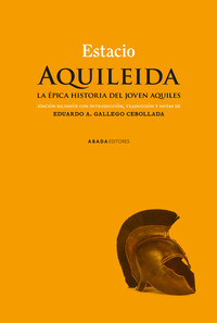 AQUILEIDA. LA EPICA HISTORIA DEL JOVEN AQUILES