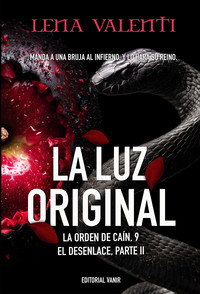 LUZ ORIGINAL. ORDEN DE CAIN, 9 DESENLACE (PARTE 2)