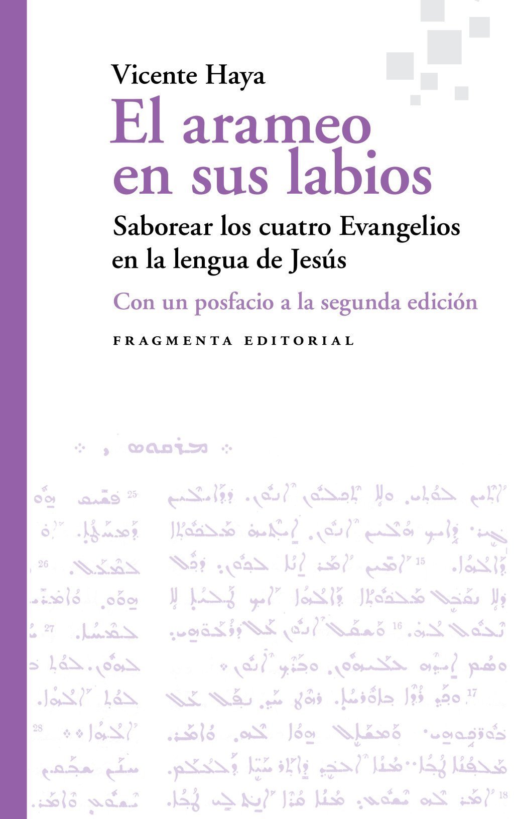 ARAMEO EN SUS LABIOS. SABOREAR LOS CUATRO EVANGELIOS EN LA LENGUA DE JESÚS