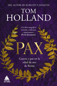 PAX. GUERRA Y PAZ EN LA EDAD DE ORO DE ROMA (NE)