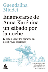ENAMORARSE DE ANNA KARENINA UN SABADO POR LA NOCHE