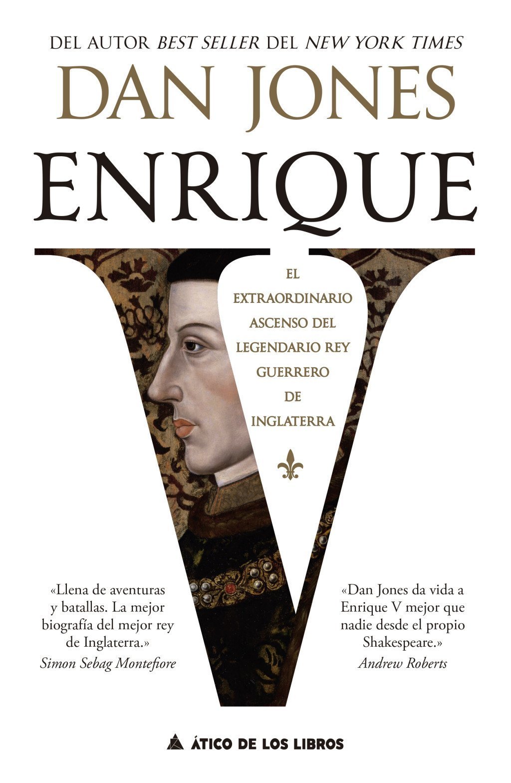 ENRIQUE V. EL EXTRAORDINARIO ASCENSO DEL LEGENDARIO REY GUERRERO DE INGLATERRA
