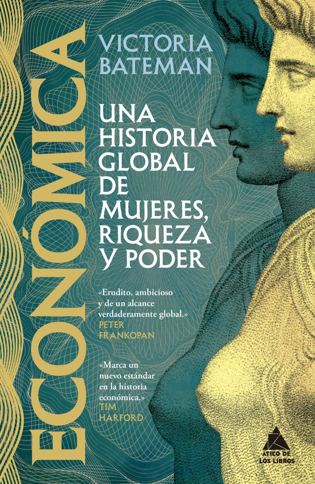 ECONÓMICA. UNA HISTORIA GLOBAL DE MUJERES, RIQUEZA Y PODER