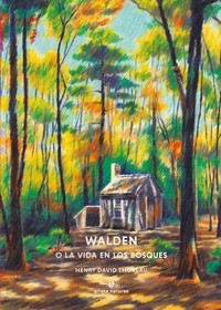 WALDEN O LA VIDA EN LOS BOSQUES (ILUSTRADO)