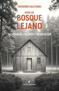 DESDE UN BOSQUE LEJANO. TECNOLOGIA, COLAPSO Y REVOLUCION