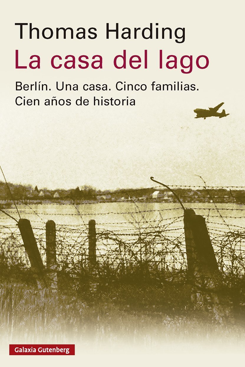 CASA DEL LAGO. BERLÍN. UNA CASA. CINCO FAMILIAS. CIEN AÑOS DE HISTORIA