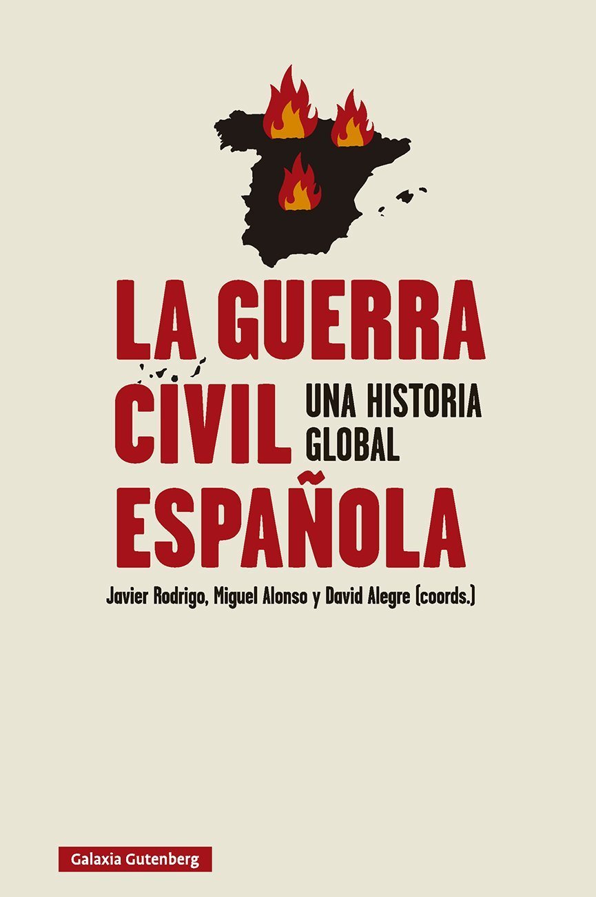 GUERRA CIVIL ESPAÑOLA. UNA HISTORIA GLOBAL