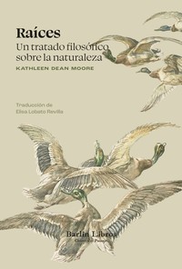 RAICES. UN TRATADO FILOSOFICO SOBRE LA NATURALEZA