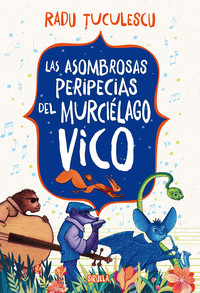 ASOMBROSAS PERIPECIAS DEL MURCIELAGO VICO