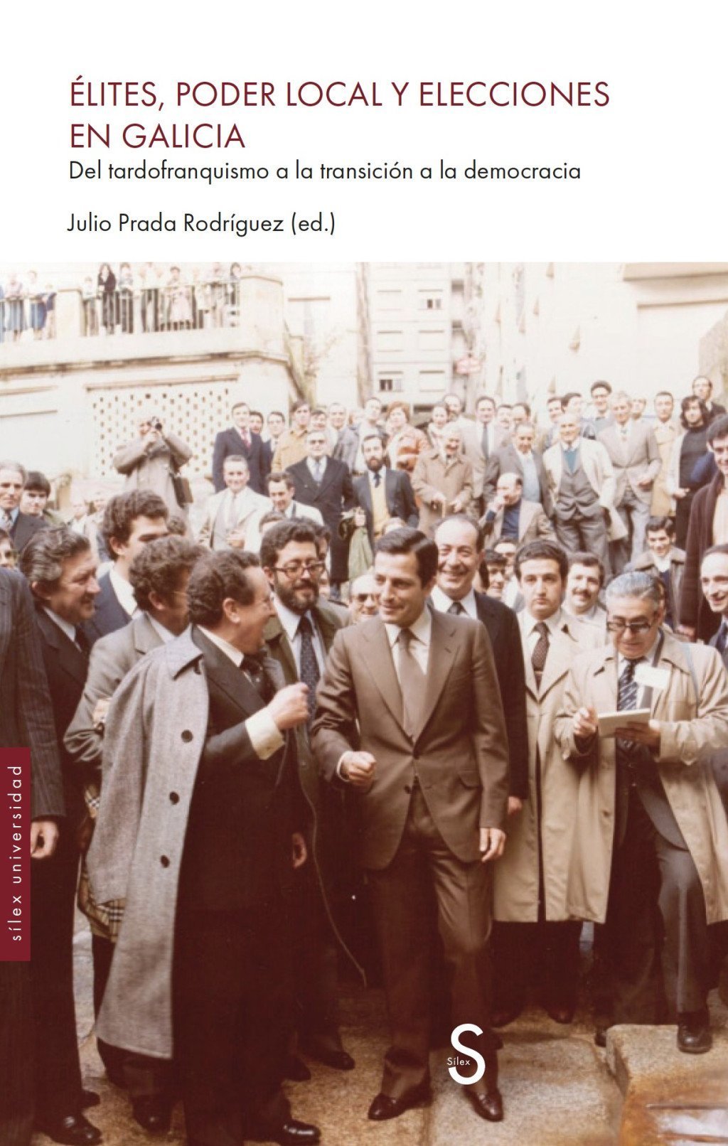 ÉLITES, PODER LOCAL Y ELECCIONES EN GALICIA