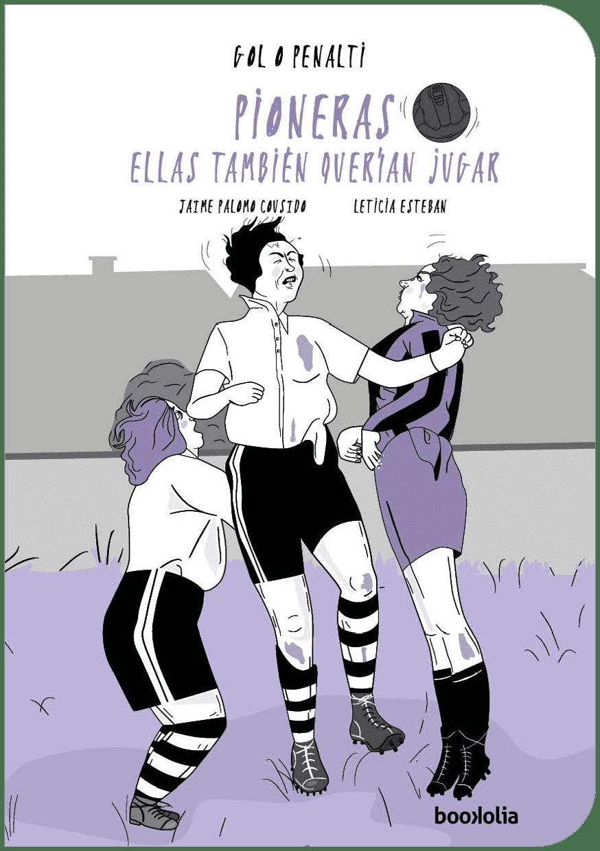 PIONERAS. ELLAS TAMBIÉN QUERÍAN JUGAR