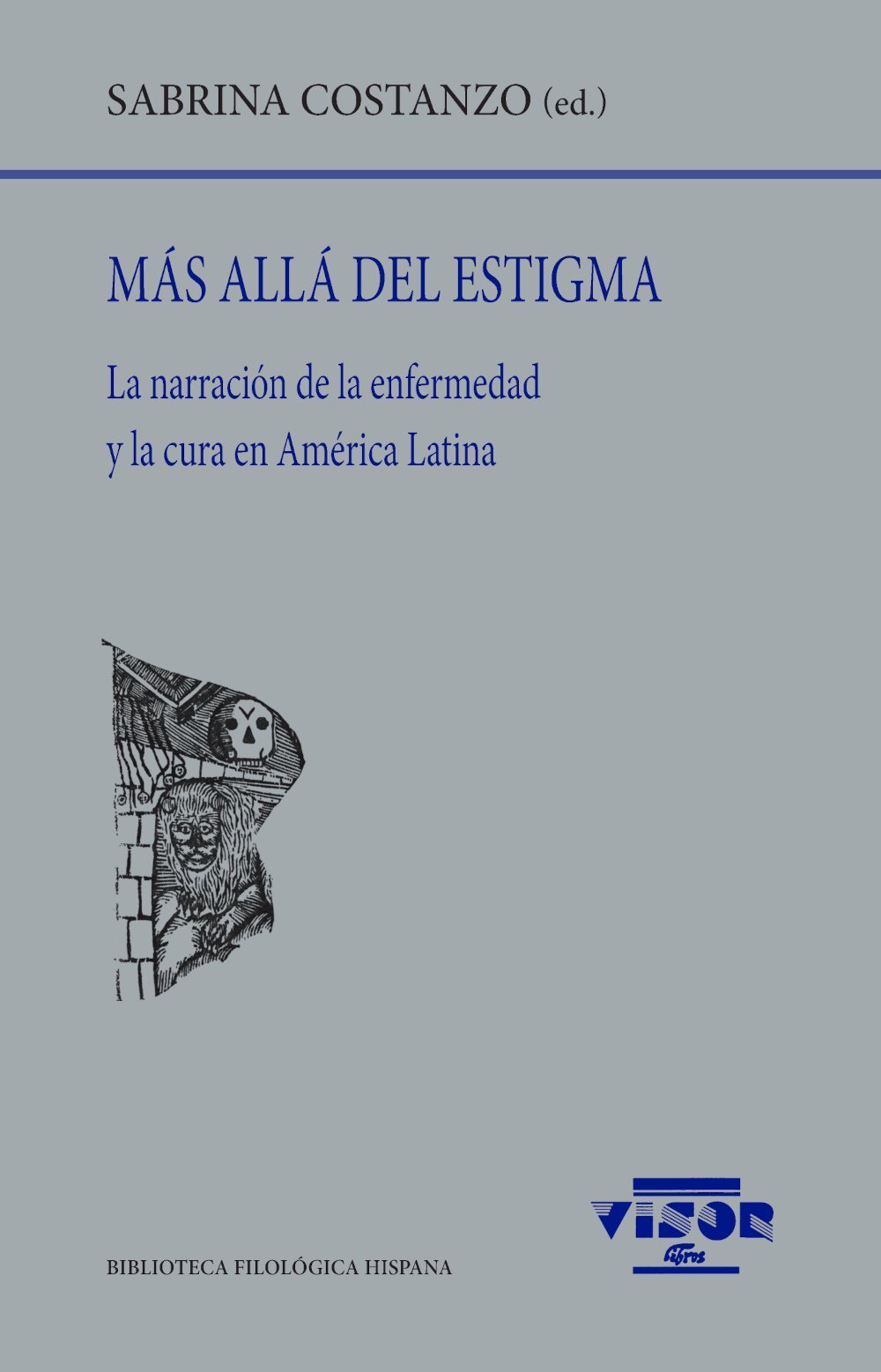 MÁS ALLÁ DEL ESTIGMA. LA NARRACION DE LA ENFERMEDAD Y LA CURA EN AMERICA LATINA