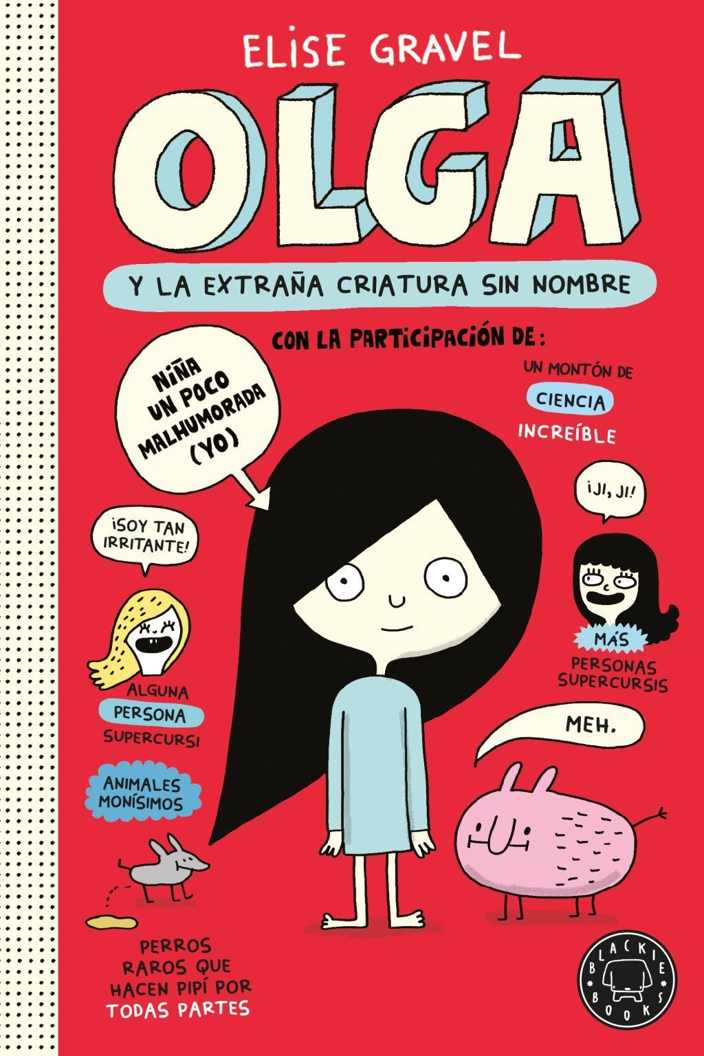 OLGA Y LA EXTRAÑA CRIATURA SIN NOMBRE (NE)