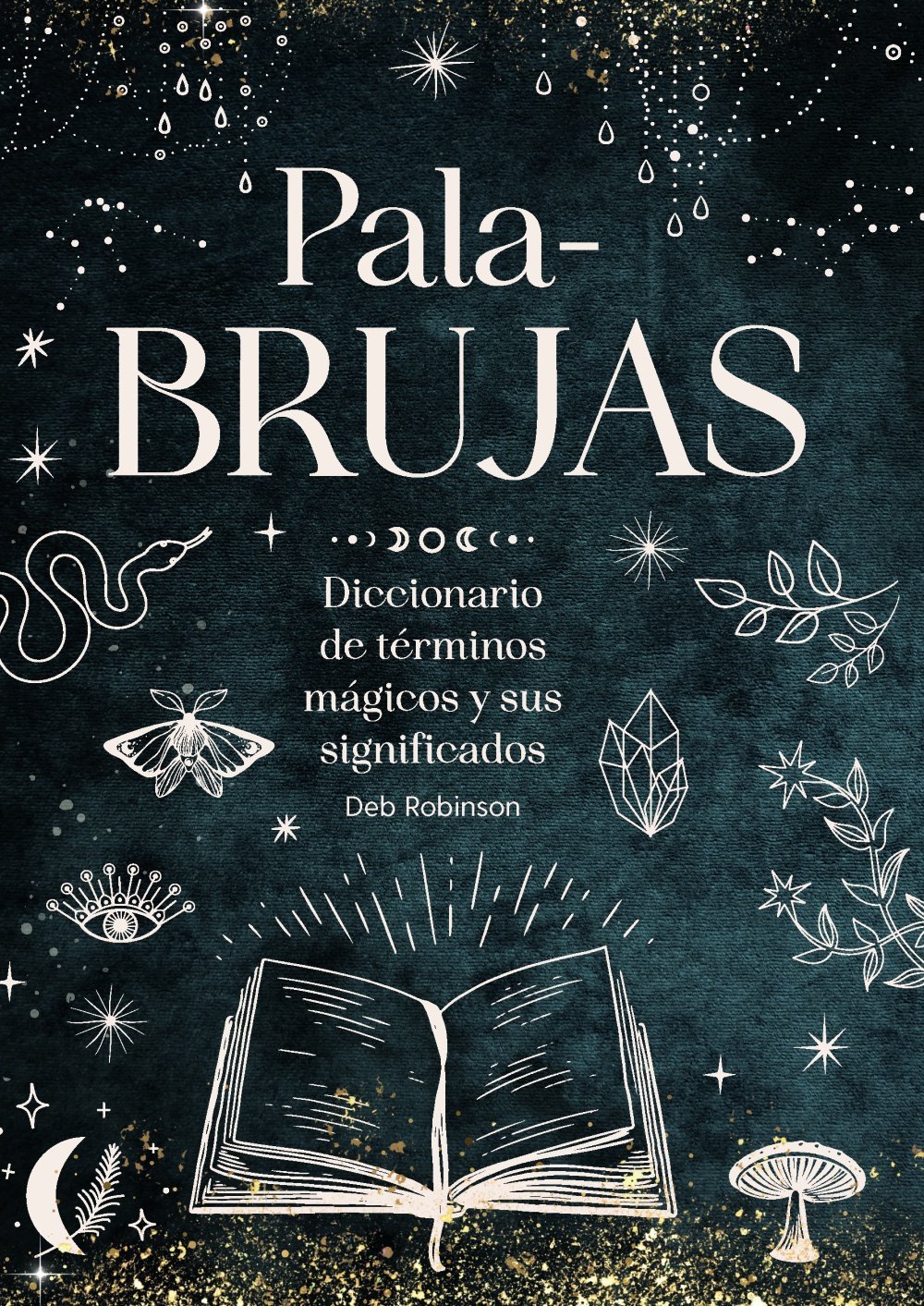 PALA-BRUJAS. DICCIONARIO DE TÉRMINOS MÁGICOS Y SUS SIGNIFICADOS