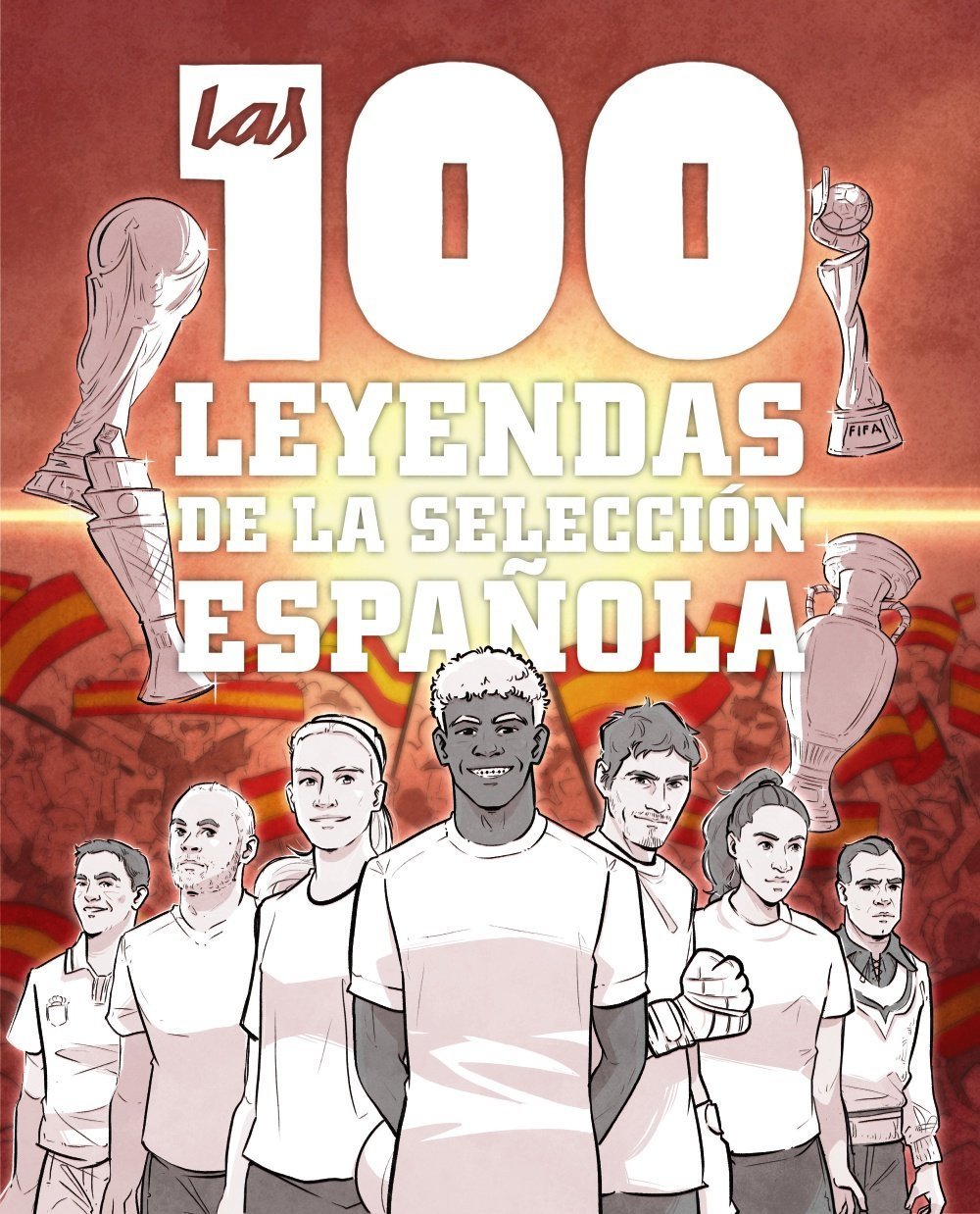 100 LEYENDAS DE LA SELECCIÓN ESPAÑOLA, LAS