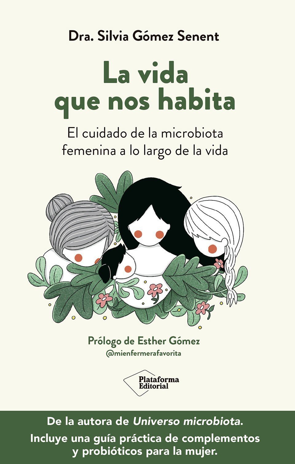 VIDA QUE NOS HABITA. EL CUIDADO DE LA MICROBIOTA FEMENINA A LO LARGO DE LA VIDA