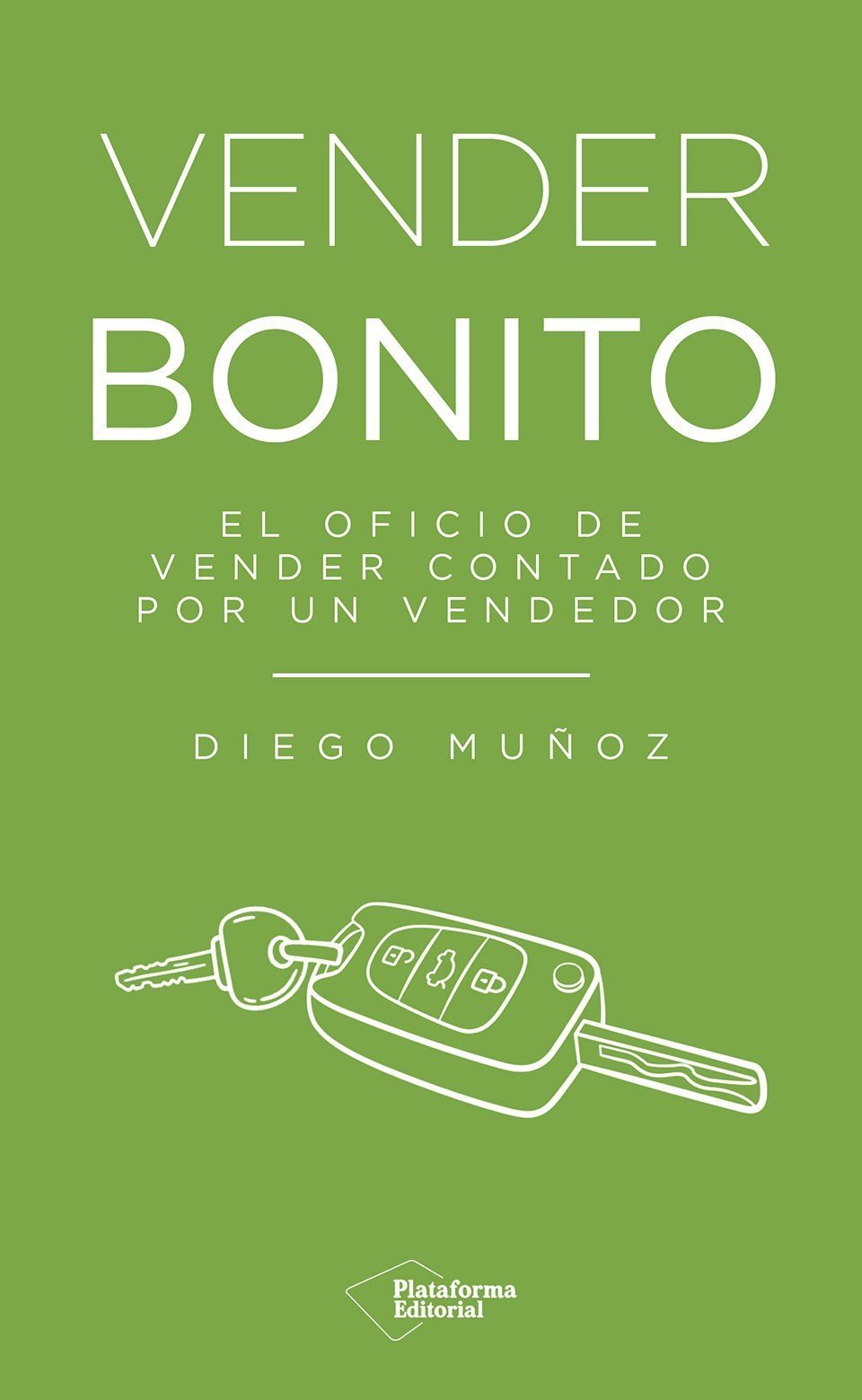 VENDER BONITO. EL OFICIO DE VENDER CONTADO POR UN VENDEDOR