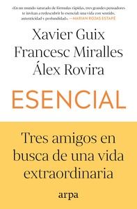 ESENCIAL. TRES AMIGOS EN BUSCA DE UNA VIDA EXTRAORDINARIA
