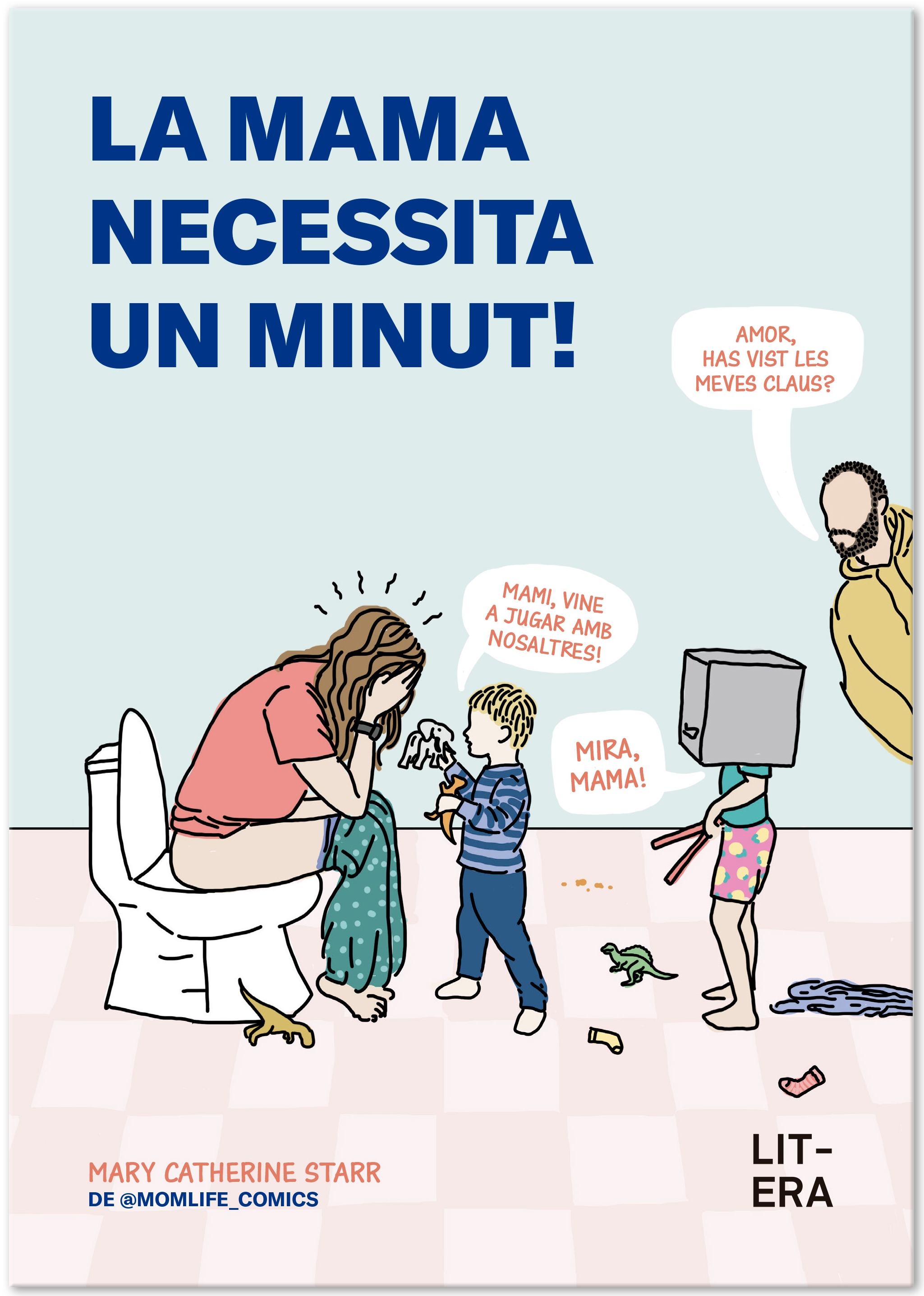 LA MAMA NECESSITA UN MINUT! (CATALAN)