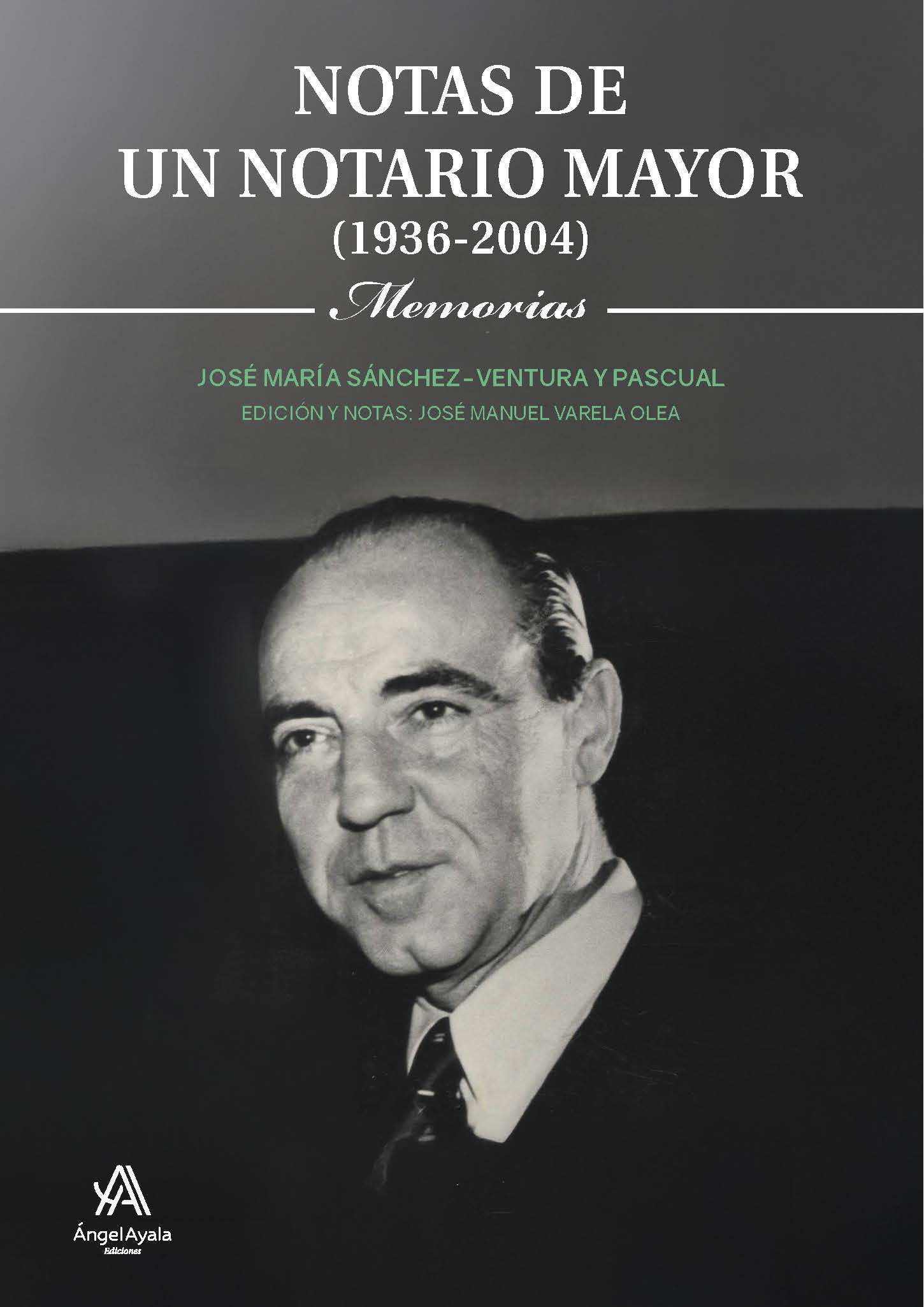 NOTAS DE UN NOTARIO MAYOR (1936-2004). MEMORIAS