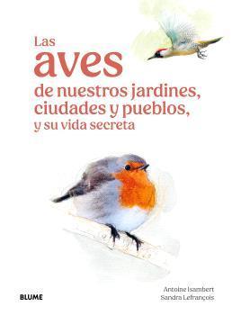 AVES DE NUESTROS JARDINES, CIUDADES Y PUEBLOS