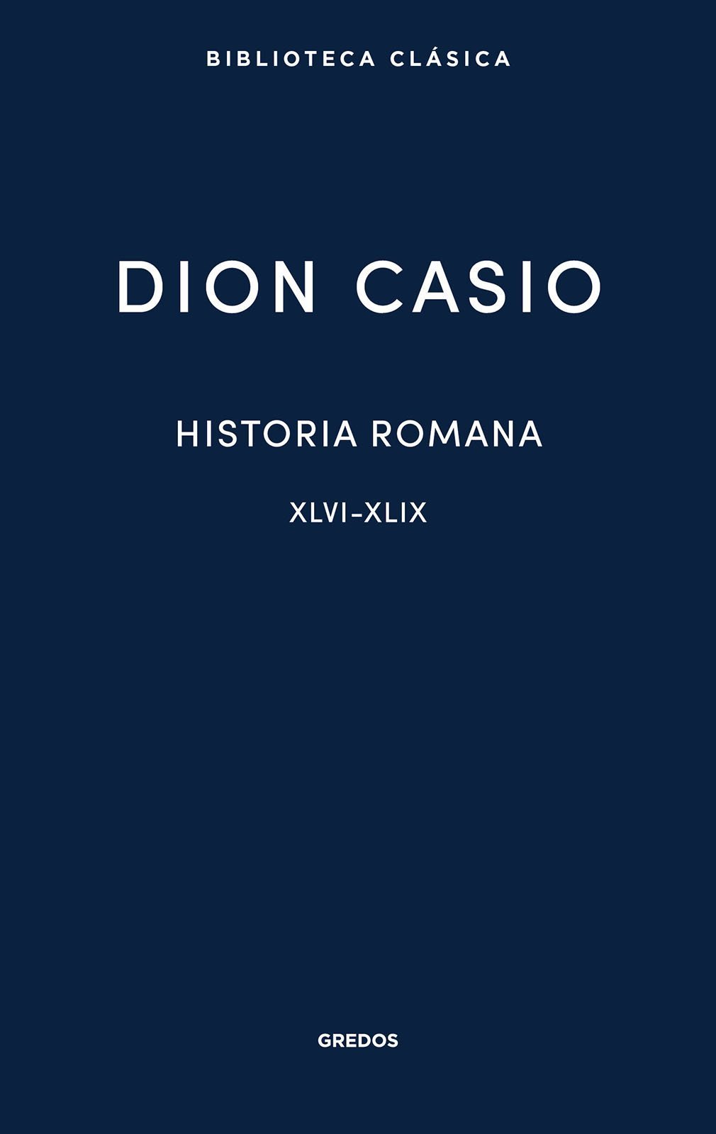 HISTORIA ROMANA III. LIBROS XLVI-XLIX