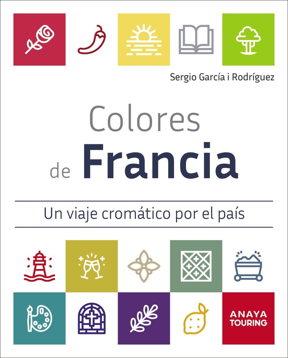 COLORES DE FRANCIA. UN VIAJE CROMÁTICO POR EL PAÍS