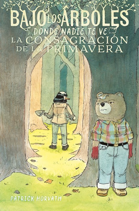 BAJO LOS ARBOLES. DONDE NADIE TE VE. CONSAGRACION DE LA PRIMAVERA
