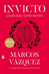 INVICTO. LOGRA MAS, SUFRE MENOS (R)