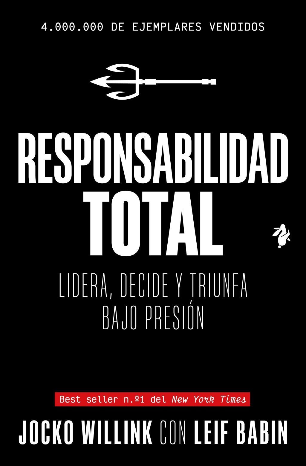 RESPONSABILIDAD TOTAL. LIDERA, DECIDE Y TRIUNFA BAJO PRESIÓN